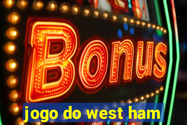 jogo do west ham